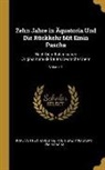 Gaetano Casati, Emin Pasha, Karl Von Reinhardstoettner - Zehn Jahre in Äquatoria Und Die Rückkehr Mit Emin Pascha: Nach Dem Italienischen Originalmanuskript Ins Deutsche Übers; Volume 1