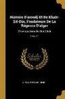 DENIS, Alexandre Rang - Histoire d'Aroudj Et de Khaïr-Ed-Din, Fondateurs de la Régence d'Alger: Chronique Arabe Du Xive Siècle; Volume 1