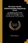 Ernst Zimmermann - Die Lehre Von Der Stellvertretenden Negotiorum Gestio: Mit Beiträgen Zur Lehre Von Der Stellvertretung Überhaupt, Von Den Verträgen Zu Gunsten Dritter