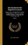 Julius Ruhlmann - Die Geschichte Der Bogeninstrumente: Insbesondere Derjenigen Des Heutigen Streichquartettes, Von Den Frühesten Anfängen an Bis Auf Die Heutige Zeit. E