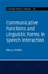 Klaus J. Kohler - Communicative Functions and Linguistic Forms in Speech Interaction
