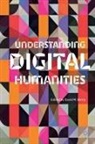 David M. Berry, D. Berry - Understanding Digital Humanities