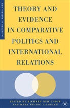 Richard Ned Lebow, Mark Irving Lichbach, R Lebow, R. Lebow, Lichbach, M. Lichbach - Theory and Evidence in Comparative Politics and International Relatio