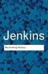 Keith Jenkins, Keith (University College Chichester Jenkins - Re-Thinking History