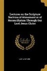 Lant Carpenter - Lectures on the Scripture Doctrine of Atonement or of Reconciliation Through Our Lord Jesus Christ