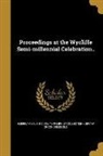 American Bible Society, Ya Pamphlet Collection (Library of Congr - Proceedings at the Wycliffe Semi-millennial Celebration
