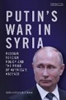 Borshchevskaya Anna Borshchevskaya, Anna Borshchevskaya - Putin's War in Syria