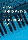 Enrico Bonadio, Chen Wei Zhu, Enrico Bonadio, Chen Wei Zhu - Music Borrowing and Copyright Law