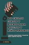 J. J. Bernier - 800 chistes cortos y buenos para adultos y ni&#241;os mayores
