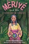 Yemese Ajare, School of Orisa Studies - Meriye and the Forbidden Forest
