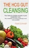 Frank Schmidt - The HCG Gut Cleansing