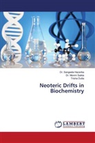 Trisha Dutta, Dr. Sangeeta Hazarika, Sangeeta Hazarika, Dr. Monmi Saikia, Monmi Saikia - Neoteric Drifts in Biochemistry