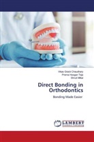 Vikas Grack Chaudhary, Shruti Mittal, Prerna Hoogan Teja - Direct Bonding in Orthodontics