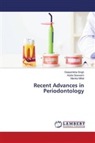 Arpita Goswami, Manika Mittel, Deepshikha Singh - Recent Advances in Periodontology