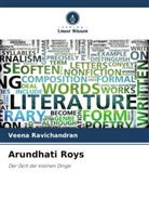 Veena Ravichandran - Arundhati Roys