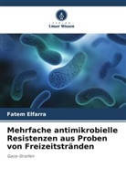 Fatem Elfarra - Mehrfache antimikrobielle Resistenzen aus Proben von Freizeitstränden