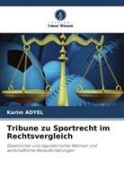 Karim Adyel - Tribune zu Sportrecht im Rechtsvergleich