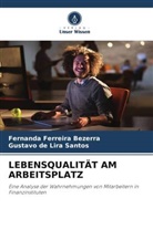 Fernanda Ferreira Bezerra, Gustavo de Lira Santos - LEBENSQUALITÄT AM ARBEITSPLATZ