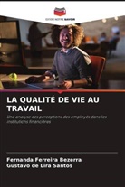Fernanda Ferreira Bezerra, Gustavo de Lira Santos - LA QUALITÉ DE VIE AU TRAVAIL