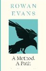 Rowan Evans - A Method, A Path