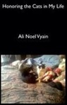 Ali Noel Vyain - Honoring the Cats in My Life