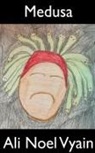 Ali Noel Vyain - Medusa