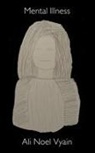 Ali Noel Vyain - Mental Illness
