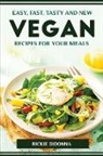Rickie Didonna - EASY, FAST, TASTY AND NEW VEGAN RECIPES FOR YOUR MEALS