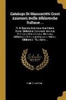 Emidio Martini - Catalogo Di Manoscritti Greci Ezistenti Nello Biblioteche Italiane ...: Pt. Ii. Brescia, Biblioteca Queriniana. Como, Biblioteca Comunale. Genova, Bib