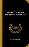 William Shakespeare - The Works Of William Shakespeare, Volumes 11-12