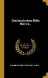 Charles Bonnet, Lazzaro Spallanzani - Contemplazione Della Natura