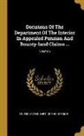 United States Dept of the Interior - Decisions Of The Department Of The Interior In Appealed Pension And Bounty-land Claims ...; Volume 6