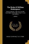William Shakespeare, Laura Valentine - The Works Of William Shakespeare: Life, Glossary, &c: Reprinted From The Early Editions And Compared With Recent Commentators; Volume 5