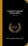 Library of Congress Copyright Office - Catalog Of Copyright Entries, Part 4; Volume 13