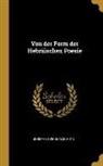 Joseph Levin Saalschutz - Von der Form der Hebräischen Poesie