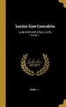 John Hill - Lucina Sine Concubitu: Lucine Affranchie Des Loix Du Concours