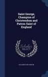 Elizabeth Oke Gordon - Saint George, Champion of Christendom and Patron Saint of England