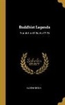 Buddhaghosa - Buddhist Legends: Translation Of Books 13-26