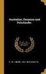 Wilhelm Sievers, Willy Georg Kukenthal - Australien, Ozeanien und Polarländer