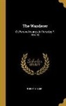 Robert Singer - The Wanderer: Or, Pensive Musings, In Verse [by R. Singer]