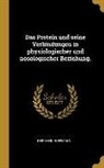 Hermann Hoffmann - Das Protein und seine Verbindungen in physiologischer und nosologischer Beziehung
