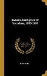 Edith Nesbit - Ballads And Lyrics Of Socialism, 1883-1908