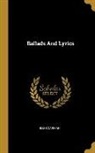 Bliss Carman - Ballads And Lyrics