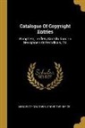 Library of Congress Copyright Office - Catalogue Of Copyright Entries: Pamphlets, Leaflets, Contributions To Newspapers Or Periodicals, Etc
