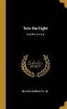 Edward Robeson Taylor - Into the Light: And Other Verse