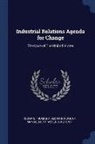 Thomas A. Kochan, Kirsten R. Wever, Sloan School of Management - Industrial Relations Agenda for Change: The Case of the United States
