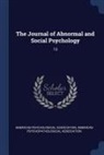 American Psychological Association, American Psychopathological Association - The Journal of Abnormal and Social Psychology: 13