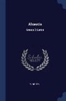 Euripides - Alcestis: Graece Et Latine