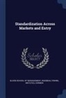 Carmen Matutes, Pierre Regibeau, Sloan School Of Management - Standardization Across Markets and Entry
