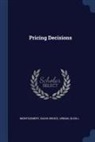 David Bruce Montgomery, Glen L. Urban - Pricing Decisions